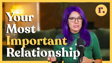 Why Your Relationship With Yourself Is the Most Important One You'll Ever Have
