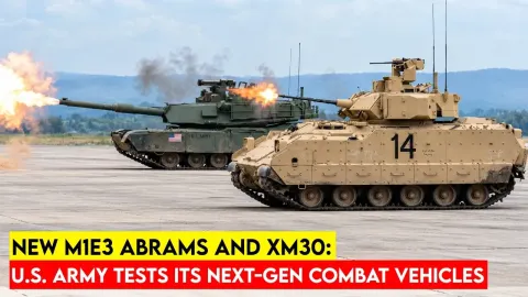 US Army Tests M1E3 Abrams and XM30 Prototypes in Live-Fire Trials