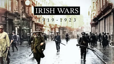 Ireland's Wars of Independence and Civil War 1919-1923