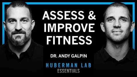 How to Assess and Improve Every Aspect of Your Fitness with Dr. Andy Galpin