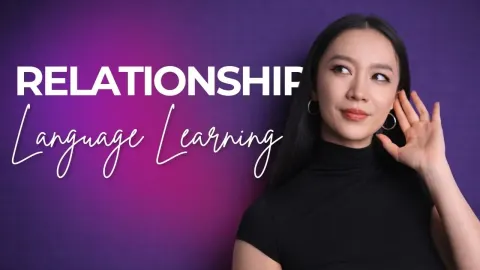 How Relationship Advice Transformed My Language Learning Approach
