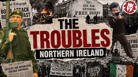 The Troubles: A 30-Year Conflict in Northern Ireland Explained