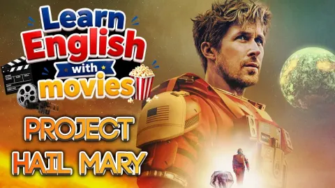 Learn English Through the Movie Project Hail Mary