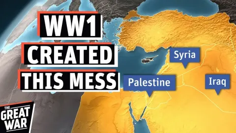 How World War I Redrew the Middle East and Planted the Seeds of Enduring Conflict