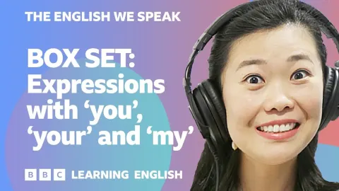 Master 8 English Expressions with You, Your, and My