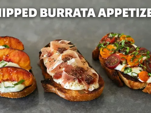 Whipped Burrata and Three Summer Appetizers You Need to Try