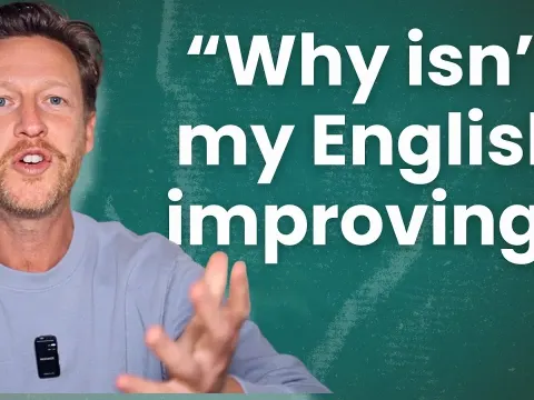 Why Isn't My English Improving?