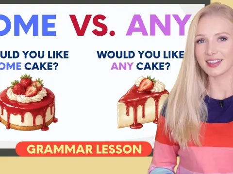 Complete Guide to Using Some and Any in English Grammar