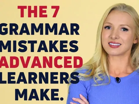7 Advanced Grammar Mistakes That Even Fluent English Speakers Make