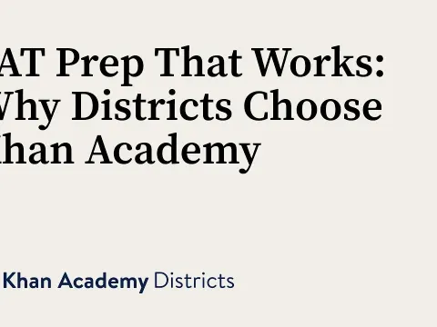 How School Districts Boost SAT Scores with Khan Academy Partnership