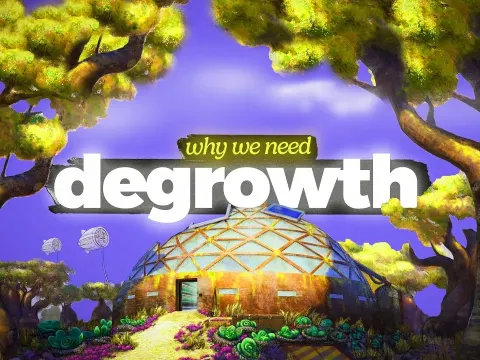 Why Degrowth Is the Bold Answer to Climate Chaos and Our Broken Economic System