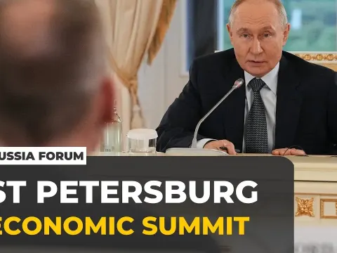 Russia's Economic Pivot at St Petersburg Forum Amid Sanctions