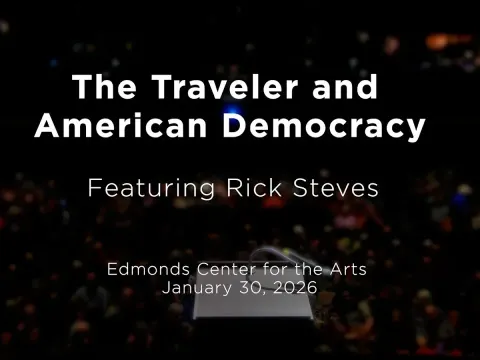 Rick Steves on the Threat to American Democracy and the Rise of Authoritarianism