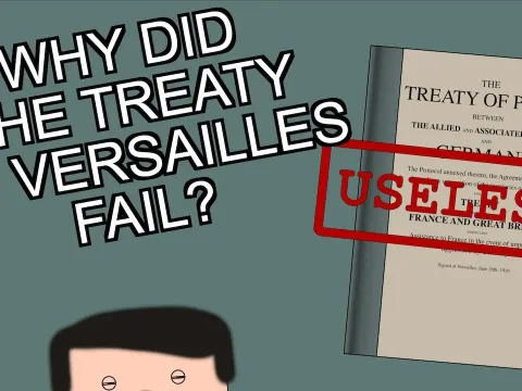 Why the Treaty of Versailles Failed to Prevent World War II