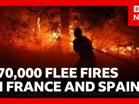 Massive Wildfires Force Evacuation of 270,000 in France and Spain