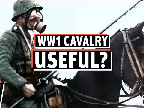 Why Cavalry Still Mattered on the Battlefields of World War I